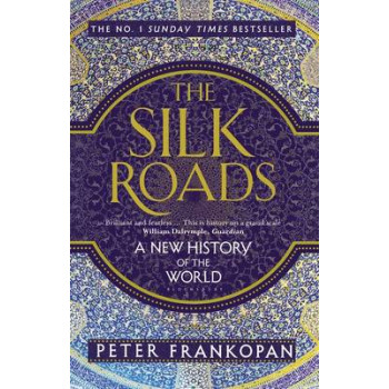 Silk Roads: A New History of the World