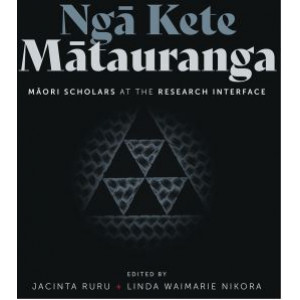 Nga Kete Matauranga: Maori scholars at the research interface